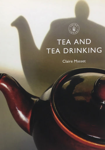 Shire Book: Tea and Tea Drinking