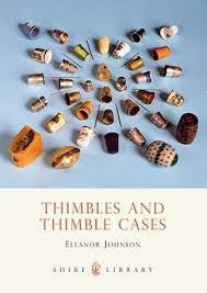Shire Book: Thimbles And Thimble Cases