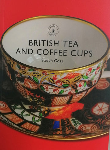 Shire Book: British Tea and Coffee Cups