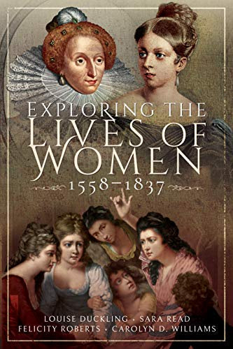 Book: Exploring The Lives of Women 1558 - 1837