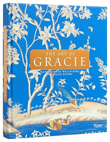 Book: The Art of Gracie - Handpainted Wallpapers, Timeless Rooms