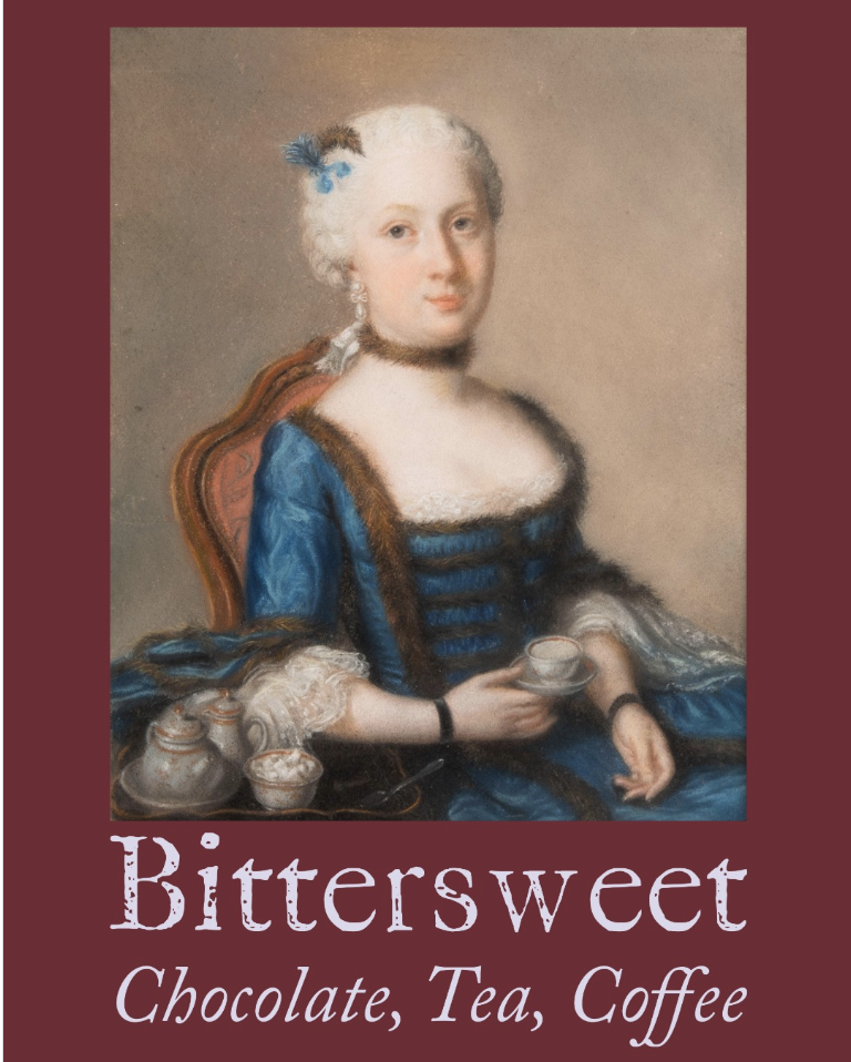 Bittersweet: Chocolate, Tea, Coffee