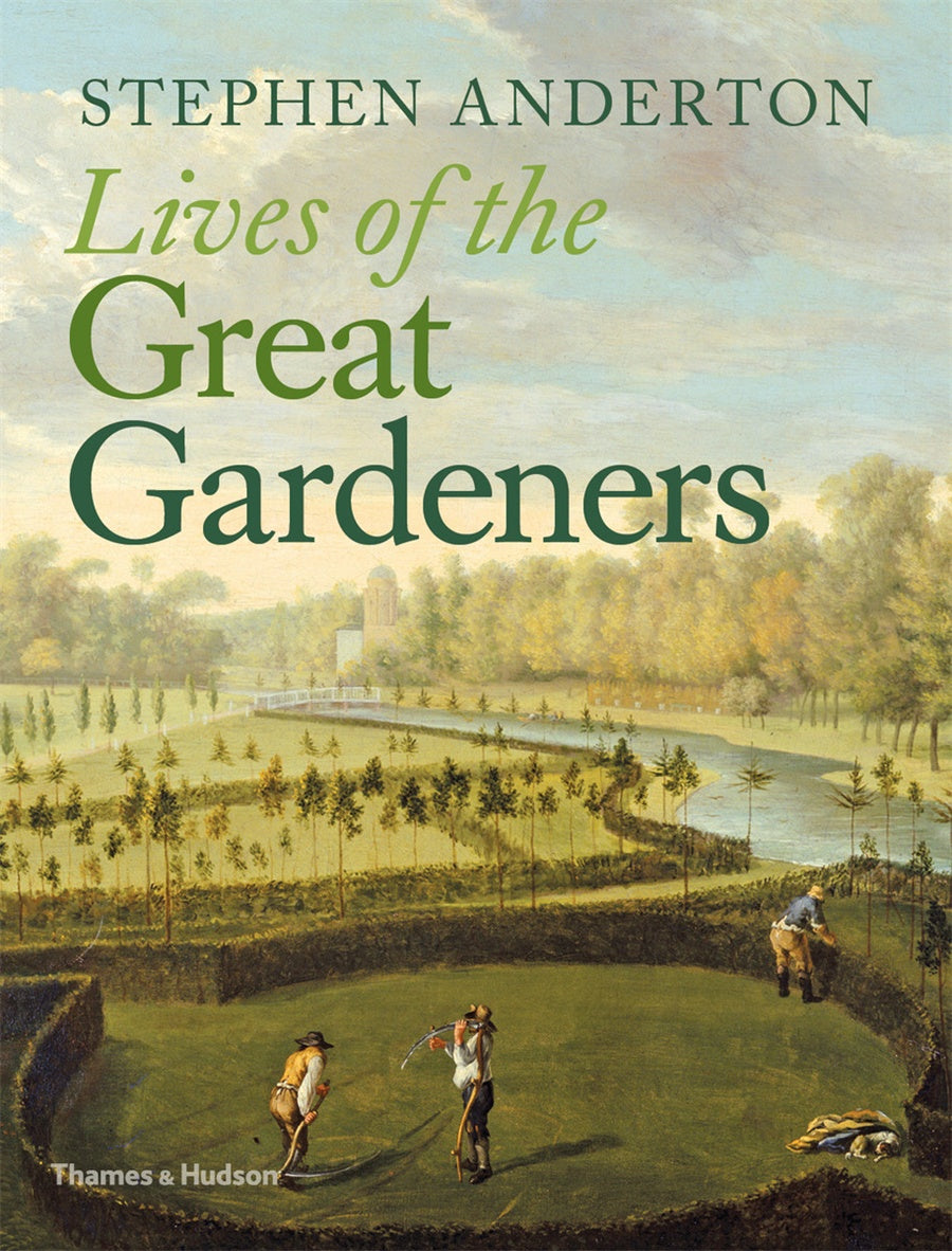 Book: Lives of the Great Gardeners