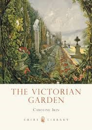 Shire Book: The Victorian Garden