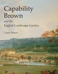 Shire Book: Capability Brown and the English Landscape Garden