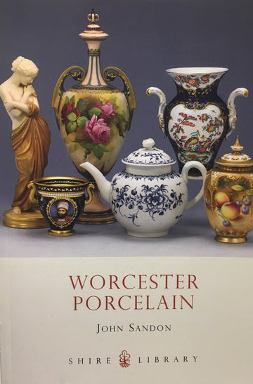 Shire Book: Worcester Porcelain