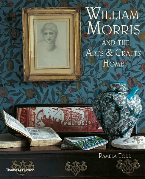 Book: William Morris And The Arts And Crafts Home