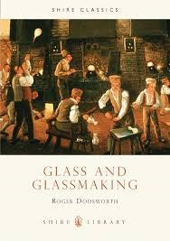 Shire Book: Glass and glassmaking