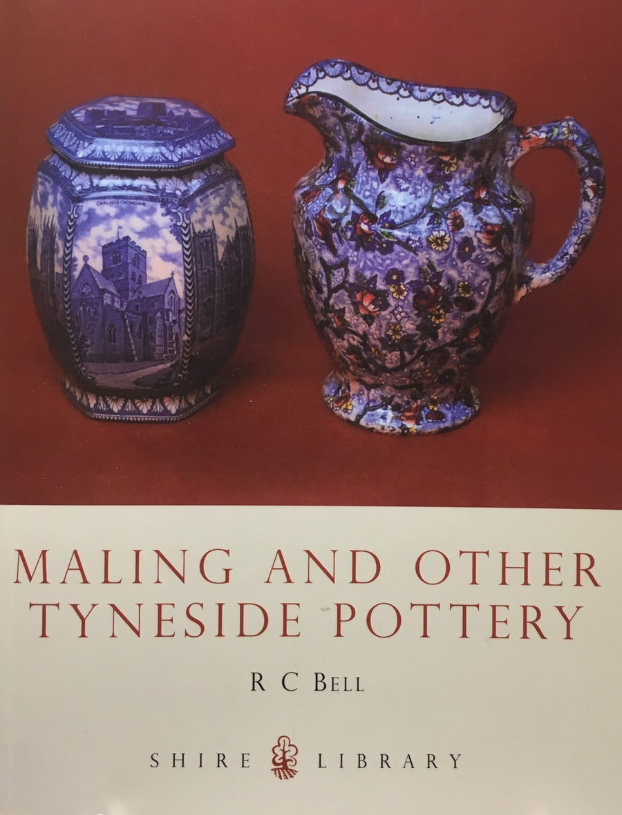 Shire Book: Maling and Other Tyneside Pottery