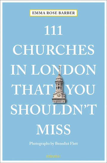 Book: 111 Churches in London That You Shouldn't Miss