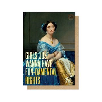 Card (Oh Fine! Art): Girls Just Wanna Have Fun-damental Rights