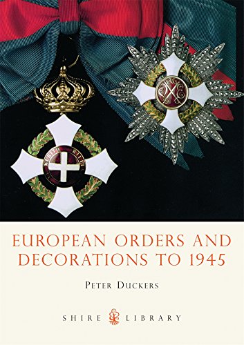 Shire Book: European Orders and Decorations to 1945