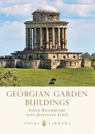 Shire Book: Georgian Garden Buildings