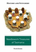 Book: History and Stitchery, Needlework Treasures of Tasmania