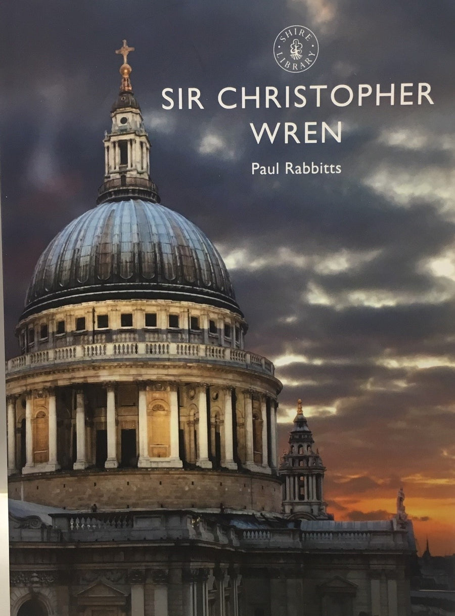 Shire Book: Sir Christopher Wren