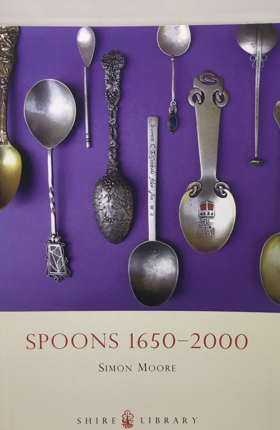 Shire Book: Spoons 1650 - 2000