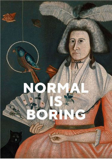 Card (Oh Fine! Art): Normal is Boring